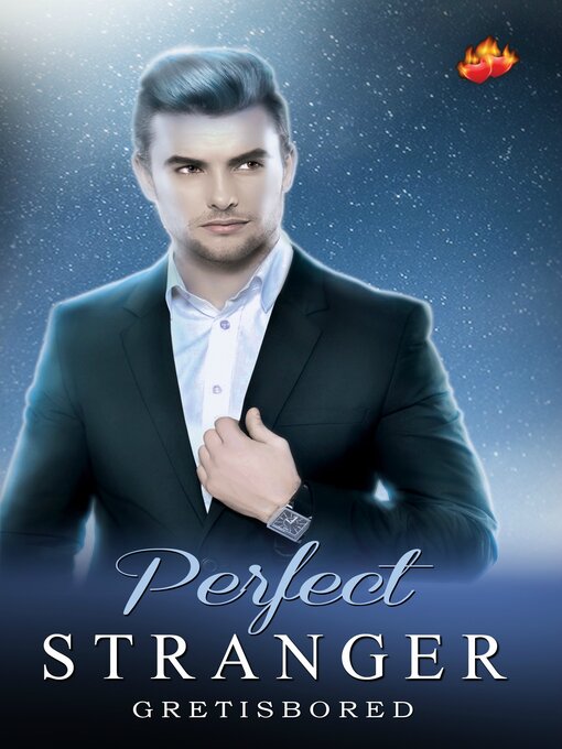 Title details for Perfect Stranger by Gretisbored - Available